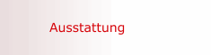 Ausstattung